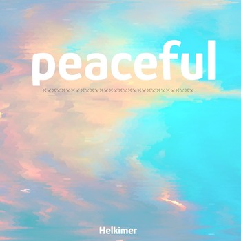 "Peaceful" by Helkimer