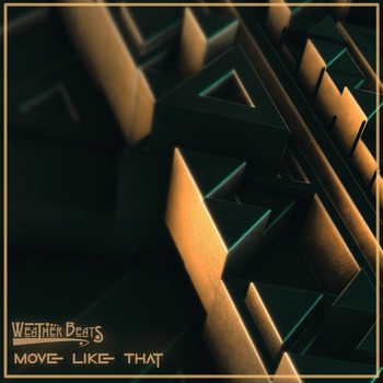 "Move Like That" by Brent Weatherly
