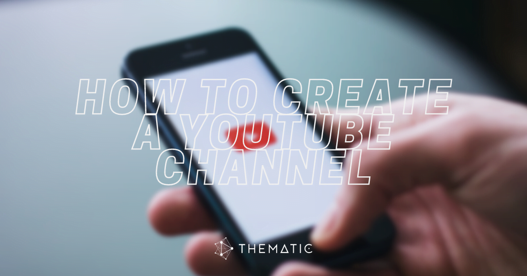 How to Create a YouTube Channel: Simple Step-by-Step Guide