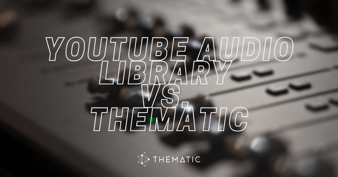 YouTube Audio Library vs Thematic: Best Free Music Guide