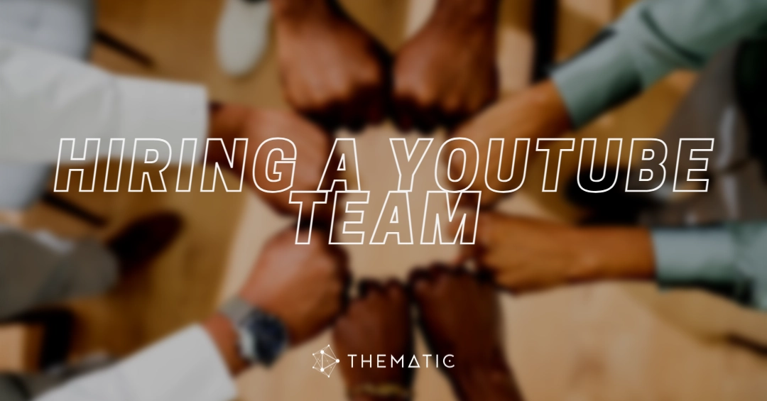 Hiring A YouTube Team