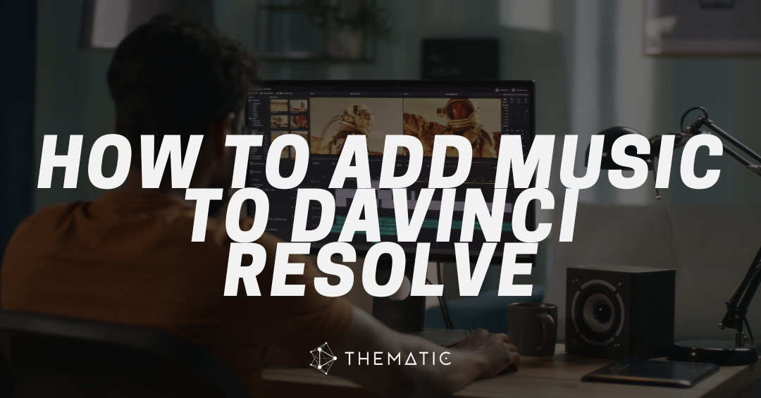 How to Add Music to DaVinci Resolve